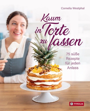 Westphal, Cornelia. Kaum in Torte zu fassen - 75 süße Rezepte für jeden Anlass. Süße Highlights für Gäste und Feste: Das große Backbuch mit Inspirationen für Blechkuchen, Muffins, Schokoträume, spektakuläre Torten und mehr. Tyrolia Verlagsanstalt Gm, 2026.