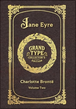 Brontë, Charlotte. Large Print - Jane Eyre, Volume 2 of 2 - Grand Type Collector's Edition - Matte Hardcover with Dust Jacket. Revive AI LTD., 2025.