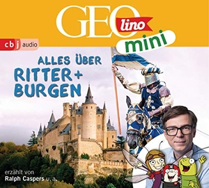 Dax, Eva / Kammerhoff, Heiko et al. GEOlino MINI 03. Alles über Ritter und Burgen. cbj audio, 2021.