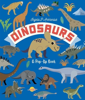 Arrhenius, Ingela P. Dinosaurs: A Pop-Up Book. Candlewick Press (MA), 2024.