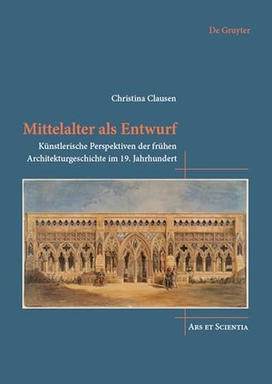 Clausen, Christina. Mittelalter als Entwurf - Künstlerische Perspektiven der frühen Architekturgeschichte im 19. Jahrhundert. Walter de Gruyter, 2026.