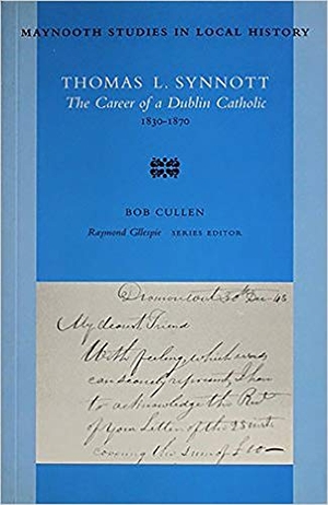 Cullen, Robert. Thomas L. Synnott - The Career of a Dublin Catholic, 1830-1870 Volume 14. Irish Academic Press, 1997.