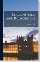 Beaconsfield and Bolngbroke