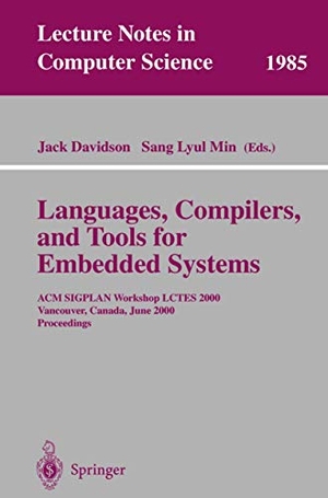 Min, Sang Lyul / Jack Davidson (Hrsg.). Languages, Compilers, and Tools for Embedded Systems - ACM SIGPLAN Workshop LCTES 2000, Vancouver, Canada, June 18, 2000, Proceedings. Springer Berlin Heidelberg, 2001.