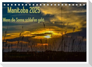 Manitoba 2025 Wenn die Sonne schlafen geht (Tischkalender 2025 DIN A5 quer), CALVENDO Monatskalender