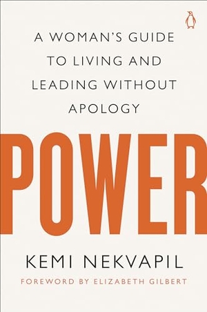 Nekvapil, Kemi. Power - A Woman's Guide to Living and Leading Without Apology. Penguin LLC  US, 2023.