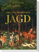 Die Geschichte der Jagd