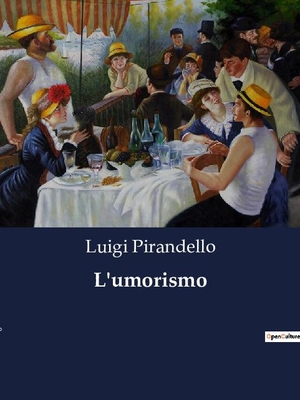 Pirandello, Luigi. L'umorismo. Culturea, 2023.
