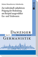 Zur individuell-subjektiven Prägung der Bedeutung am Beispiel ausgewählter Ess- und Trinkwaren