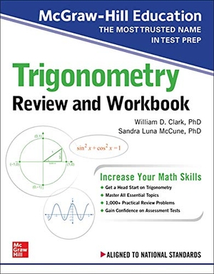 Clark, William D / Sandra Luna Mccune. McGraw-Hill Education Trigonometry Review and Workbook. McGraw Hill LLC, 2019.
