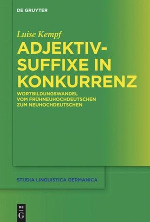 Kempf, Luise. Adjektivsuffixe in Konkurrenz - Wortbildungswandel vom Frühneuhochdeutschen zum Neuhochdeutschen. De Gruyter, 2016.