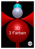 3D - 3 Farben (Wandkalender 2024 DIN A3 hoch), CALVENDO Monatskalender