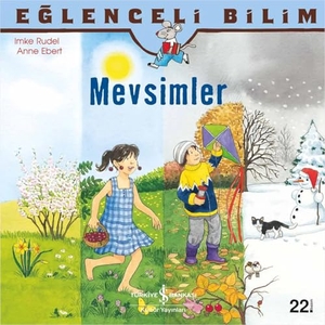Ebert, Anne / Imke Rudel. Eglenceli Bilim Mevsimler. Türkiye Is Bankasi Kültür Yayinlari, 2018.