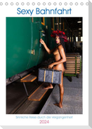 Sexy Bahnfahrt (Tischkalender 2024 DIN A5 hoch), CALVENDO Monatskalender