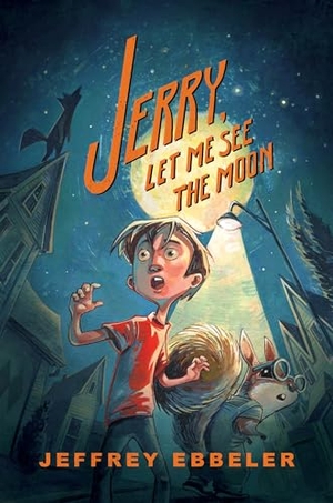 Ebbeler, Jeffrey. Jerry, Let Me See the Moon. Candlewick Press (MA), 2024.