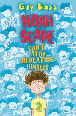 Bass, Guy. Noah Scape Can't Stop Repeating Himself. HarperCollins Publishers, 2018.