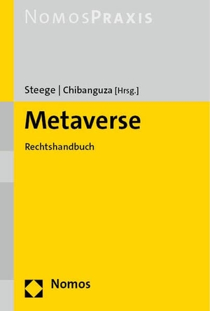 Steege, Hans / Kuuya J. Chibanguza (Hrsg.). Metaverse - Rechtshandbuch. Nomos Verlags GmbH, 2023.