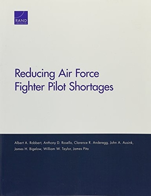 Robbert, Albert A / Rosello, Anthony D et al. Reducing Air Force Fighter Pilot Shortages. RAND Corporation, 2015.