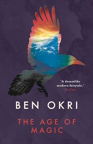 Okri, Ben. The Age of Magic. Bloomsbury Publishing plc, 2015.