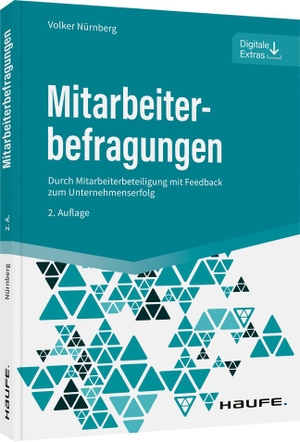 Nürnberg, Volker. Mitarbeiterbefragungen - Durch Mitarbeiterbeteiligung mit Feedback zum Unternehmenserfolg. Haufe-Lexware GmbH, 2022.