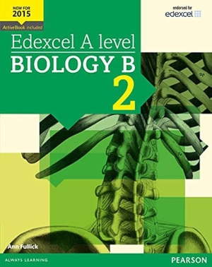 Fullick, Ann. Edexcel A level Biology B Student Book 2 + ActiveBook. Pearson Education Ltd, 2015.