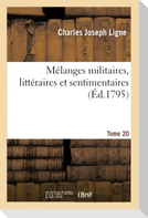 Mélanges Militaires, Littéraires Et Sentimentaires