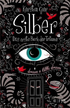 Gier, Kerstin. Silber - Das erste Buch der Träume. FISCHER FJB, 2013.
