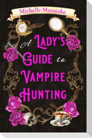 A Lady's Guide to Vampire Hunting