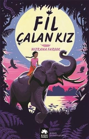 Farook, Nizrana. Fil Calan Kiz. Eksik Parca Yayinevi, 2021.