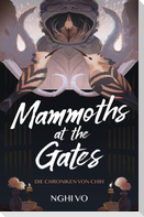 Mammoths at the Gates (Die Chroniken von Chih)