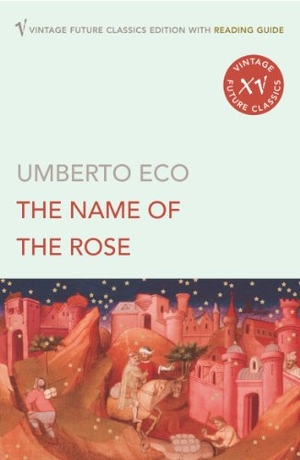 Eco, Umberto. The Name of the Rose. Vintage Classics, 2010.
