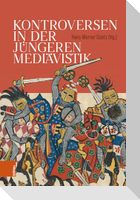 Kontroversen in der jüngeren Mediävistik