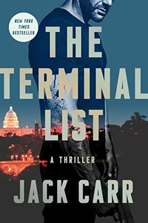 Carr, Jack. The Terminal List - A Terminal List Thriller. Atria Books, 2018.