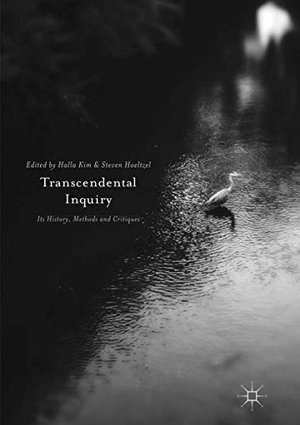 Hoeltzel, Steven / Halla Kim (Hrsg.). Transcendental Inquiry - Its History, Methods and Critiques. Springer International Publishing, 2018.