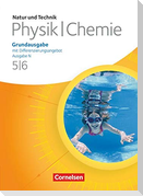 Natur und Technik. Physik/Chemie 5./6. Schuljahr. Schülerbuch. Grundausgabe mit Differenzierungsangebot - Ausgabe N