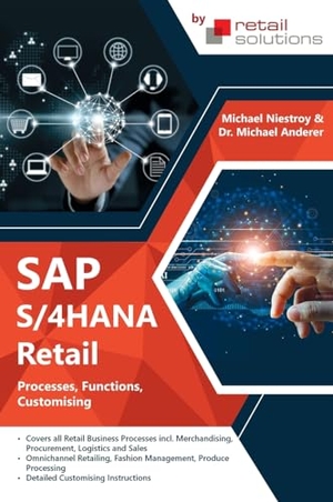 Anderer, Michael / Michael Niestroy. SAP S/4HANA Retail. Woodbridge Publishers, 2023.