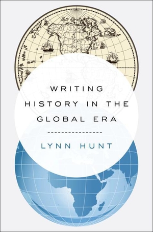 Hunt, Lynn. Writing History in the Global Era. W. W. Norton & Company, 2014.