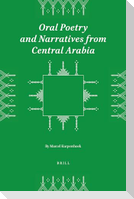 Oral Poetry and Narratives from Central Arabia, Volume 1 Poetry of Ad-Dindan