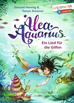 Stewner, Tanya / Simone Hennig. Alea Aquarius. Ein Lied für die Gilfen. Oetinger, 2019.