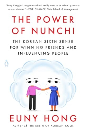 Hong, Euny. The Power of Nunchi - The Korean Sixth Sense for Winning Friends and Influencing People. Penguin Publishing Group, 2021.