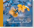 Was trägt in schweren Zeiten?