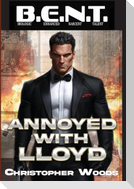 Annoyed With Lloyd
