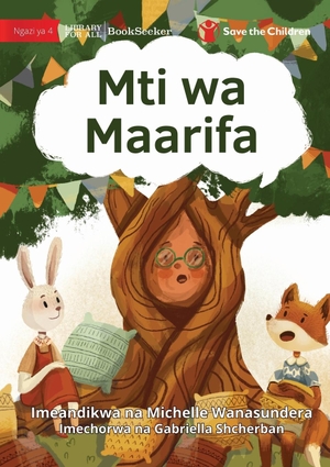 Wanasundera, Michelle. The Knowledge Tree - Mti wa Maarifa. Library For All Ltd, 2023.