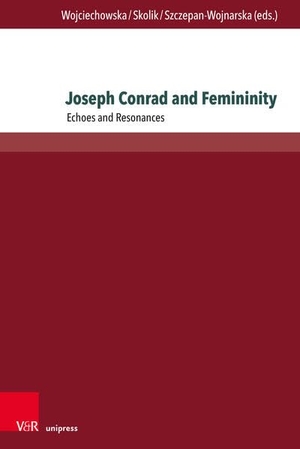 Wojciechowska, Sylwia Janina / Joanna Skolik et al (Hrsg.). Joseph Conrad and Femininity - Echoes and Resonances. V & R Unipress GmbH, 2026.