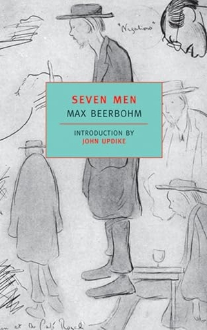 Beerbohm, Max. Seven Men. New York Review of Books, 2000.