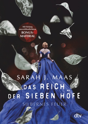 Maas, Sarah J.. Das Reich der sieben Höfe - Silbernes Feuer - Roman | Romantische Fantasy der Bestsellerautorin. dtv Verlagsgesellschaft, 2023.