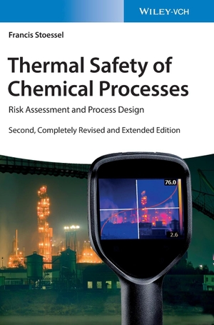 Stoessel, Francis. Thermal Safety of Chemical Processes - Risk Assessment and Process Design. Wiley-VCH GmbH, 2020.