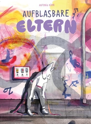 Kühn, Antonia. Aufblasbare Eltern. Reprodukt, 2024.