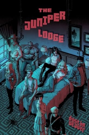 Bryant, D. J. / Weaver, Dustin et al. The Juniper Lodge. Image Comics, 2026.