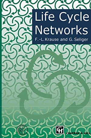 Seliger, G. / Frank-Louthar Krause. Life Cycle Networks - Proceedings of the 4th CIRP International Seminar on Life Cycle Engineering 26¿27 June 1997, Berlin, Germany. Springer US, 1997.